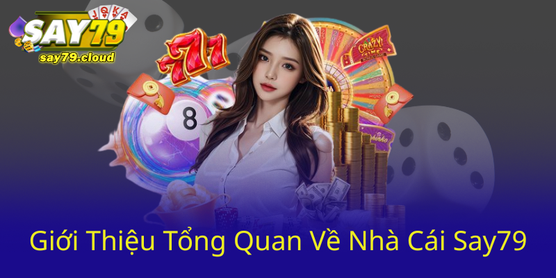 Khám Phá Xổ Số Say79 - Nơi Hội Tụ Các Cơ Hội Trúng Lớn 1 Gioi Thieu Tong Quan Ve Nha Cai Say790