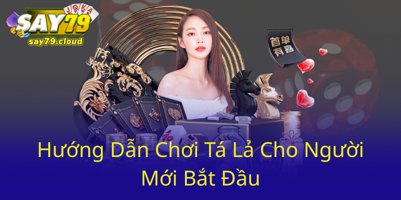 Chơi Tá Lả Online Miễn Phí Tại Say79 - Trải Nghiệm Giải Trí Đỉnh Cao Ngay 2 Huong Dan Choi Ta La Cho Nguoi Moi Bat Dau0