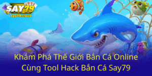 Kham Pha The Gioi Ban Ca Online Cung Tool Hack Ban Ca Say790