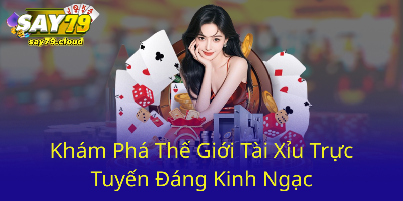Kham Pha The Gioi Tai Xiu Truc Tuyen Dang Kinh Ngac0